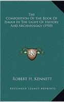 The Composition Of The Book Of Isaiah In The Light Of History And Archaeology (1910)
