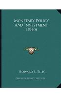 Monetary Policy And Investment (1940)