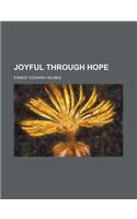 Joyful Through Hope: (English)