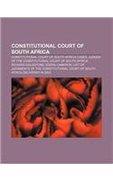 Constitutional Court of South Africa: Constitutional Court of South Africa Cases, Judges of the Constitutional Court of South Africa