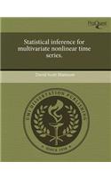 Statistical Inference for Multivariate Nonlinear Time Series.