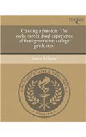 Chasing a Passion: The Early-Career Lived Experience of First-Generation College Graduates