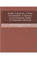 Public Libraries, a Wise Investment