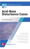 Critical Concept Mastery Series: Acid-Base Disturbance Cases