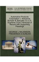Automotive Products Corporation V. Wolverine Bumper & Specialty Co U.S. Supreme Court Transcript of Record with Supporting Pleadings