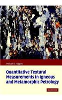 Quantitative Textural Measurements in Igneous and Metamorphic Petrology