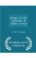 Songs of the Specials, & Other Verses - Scholar's Choice Edition