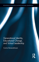 Generational Identity, Educational Change, and School Leadership