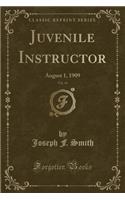 Juvenile Instructor, Vol. 44: August 1, 1909 (Classic Reprint)