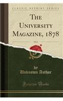 The University Magazine, 1878, Vol. 2 (Classic Reprint)