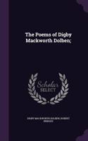 The Poems of Digby Mackworth Dolben;