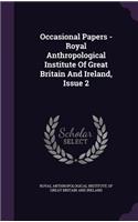 Occasional Papers - Royal Anthropological Institute of Great Britain and Ireland, Issue 2