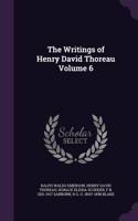 The Writings of Henry David Thoreau Volume 6