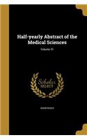 Half-yearly Abstract of the Medical Sciences; Volume 31: (English)