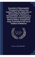 Essentials of Homoeopathic Therapeutics; Being a Quiz Compend Upon the Application of Homoeopathic Remedies to Diseased States. A Companion to the Essentials of Homoeopathic Materia Medica. Arranged and Comp. Especially for the use of Students of M