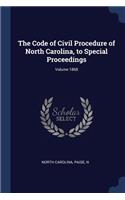 Code of Civil Procedure of North Carolina, to Special Proceedings; Volume 1868