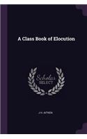 Class Book of Elocution