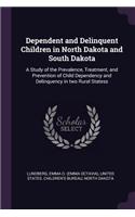 Dependent and Delinquent Children in North Dakota and South Dakota