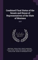 Combined Final Status of the Senate and House of Representatives of the State of Montana