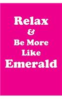 Relax & Be More Like Emerald Affirmations Workbook Positive Affirmations Workbook Includes: Mentoring Questions, Guidance, Supporting You