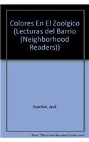 Colores En El Zoolgico: (Lecturas del Barrio (Neighborhood Readers))