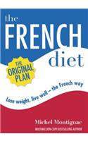 The French Diet: Lose Weight, Eat Well the French Way