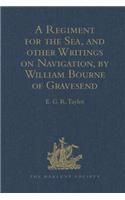 Regiment for the Sea, and Other Writings on Navigation, by William Bourne of Gravesend, a Gunner, C.1535-1582