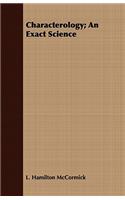 Characterology; An Exact Science