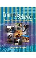 Criminal Behavior: Theories, Typologies and Criminal Justice