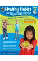 Healthy Habits for Healthy Kids Grade K