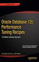 Oracle Database 12c Performance Tuning Recipes