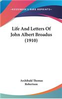 Life And Letters Of John Albert Broadus (1910)