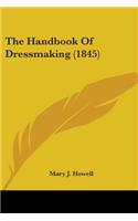 The Handbook Of Dressmaking (1845)