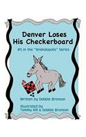 Denver Loses His Checkerboard