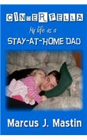 Cinderfella: My life as a Stay-at-Home Dad
