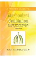 Pocket Guide to Mechanical Ventilation & Other Measures of Respiratory Support