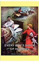 Every Boy's Book of Hobbies