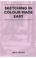 Sketching In Colour Made Easy