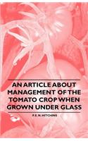 An Article about Management of the Tomato Crop when Grown under Glass