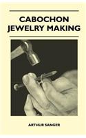 Cabochon Jewelry Making