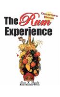 The Rum Experience - Collector's Edition: The Complete Rum Reference Guide