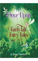 Once Upon Fairly Tall Fairy Tales