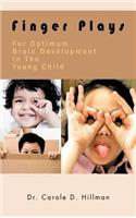 Finger Plays for Optimum Brain Development in the Young Child