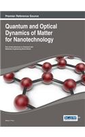 Quantum and Optical Dynamics of Matter for Nanotechnology