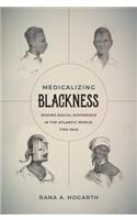 Medicalizing Blackness