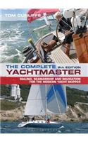 The Complete Yachtmaster: Sailing, Seamanship and Navigation for the Modern Yacht Skipper