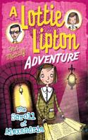 The Scroll of Alexandria A Lottie Lipton Adventure