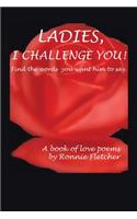 Ladies, I Challenge You!