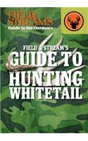 Field & Stream's Guide to Hunting Whitetail