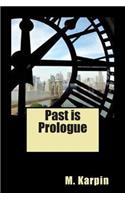 Past is Prologue